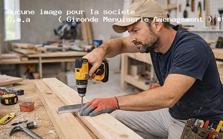 Présentation de G.m.a ( Gironde Menuiserie Amenagement )
